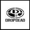 DROP DEAD